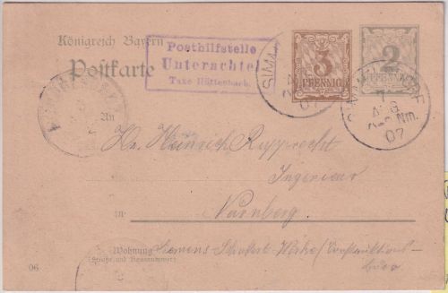 Bayern - Unterachtel T. Hüttenbach Posthilfsstelle Ra3 3+2 Pfg. Ganzsache 1907