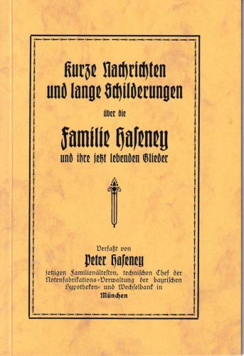 Bayern - Familie Haseney Kurze Nachrichten u. lange Schilderungen Reprint 1992