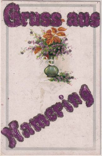 Bayern - Nammering (Fürstenstein) farb. Grusskarte m. Glitter gelaufen 1918