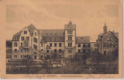Saarland - St. Wendel Marienkrankenhaus (Reservelazarett) sw-AK/Feldpost 1918