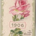 Glückwunsch - Neujahr Rose mit Zierornament Prägekarte München 1906