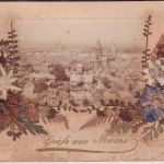 Rheinl.-Pfalz - Gruss aus Mainz Ortsansicht ca. 1890 a. Karton m. Trockenblumen