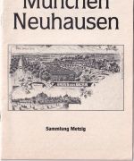 Bayern - München Neuhausen Sammlung Metzig 32-seitige Broschüre ca. 1985