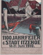 Schleswig-Holstein - Itzehoe 1100 Jahrfeier farb. Künstlerkarte 1910 gelaufen