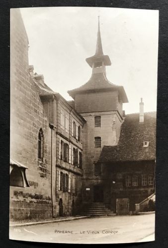 Ansichstkarte Schweiz Payerne - le Vieux College 1917