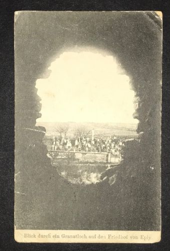 AK Eply Blick durch ein Granatloch auf Friedhof - Elsass , Feldpost 1917