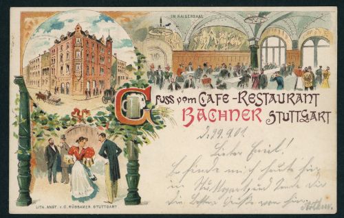 Ansichtskarte Gruss vom Cafe Restaurant Bachner Stuttgart 1901
