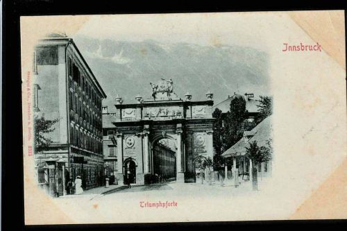 Ansichtskarte Österreich - Tirol - Triumphpforte in Innsbruck - um 1900