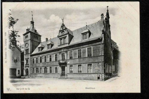 Ansichtskarte Worms - Stadthaus - um 1900