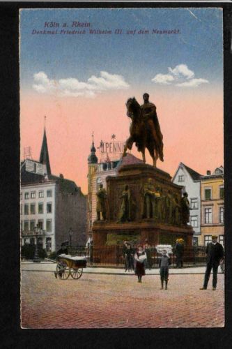 Ansichtskarte Köln / Cöln - Denkmal Friedrich Wilhelm III - Neumarkt - 1919