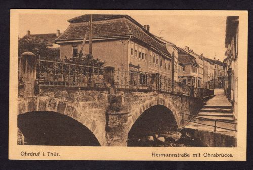 Ansichtskarte Ohrdruf - Hermannstraße mit Ohrabrücke gelaufen 1915