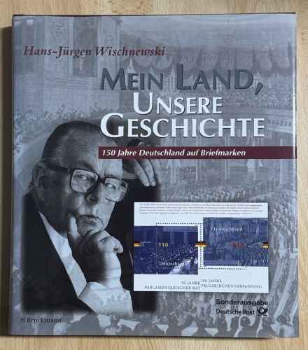 Mein Land Unsere Geschichte - 150 Jahre Deutschland auf Briefmarken