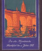 AK Frankfurt , alte Mainbrücke / Weihe zur Grundsteinlegung - 1912 - ungebraucht