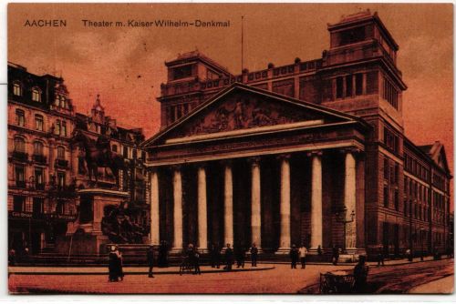 AK Aachen Theater mit Kaiser Wilhelm-Denkmal Feldpost 1918 gebraucht #PN044