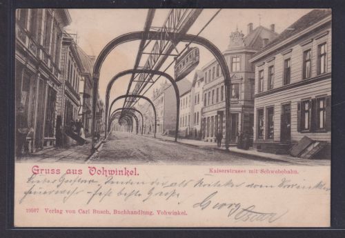 Ansichtskarte Vohwinkel Wuppertal Schwebebahn Kaiserstrasse Verlag Karl Busch