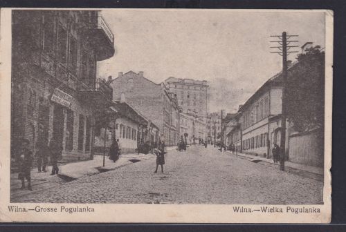 Ansichtskarte Wilna Hauptstrasse Pogulanka Vilnius Litauen Feldpost 19.11.1915