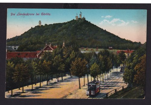 Ansichtskarte Görlitz Sachsen Landeskrone Berg Strassenbahn Feldpost nach
