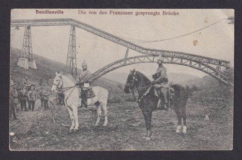 Kaiser Ansichtskarte Feldpost Bouillonville Frankreich Gesprengte Brücke nach