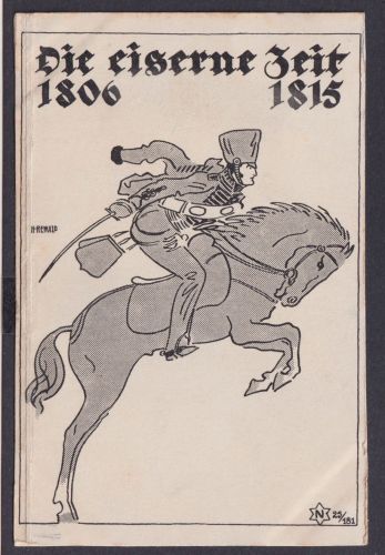 Künstler Ansichtskarte Die Eiserne Zeit 1806-1815 sign. H.. Rewald
