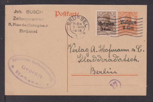Besetzung Belgien Zensur Ganzsache plus ZuF Brüssel nach Berlin 17.8.1918