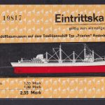 Eintrittskarte Rostock Schiffbaumuseum Traditionsschiff Frieden Rostock Schmarl