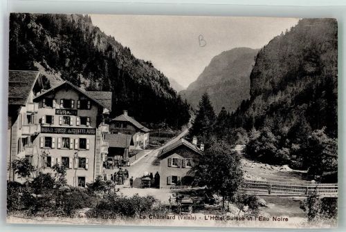 1925 Le Châtelard VS Foto AK Hotel Suisse