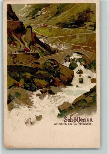 Schöllenen 1901 Gruss aus - Teufelsrücke, sign Walther Schmidt
