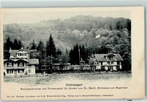 Unterägeri Schulsanatorium und Privatanstalt für Kinder von Dr. Med. J. Hürlimann am Aegerisee