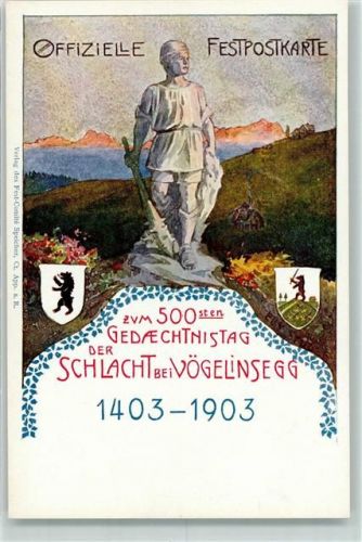 Vögelinsegg 1903 Zum 500. Gedächtnistag der Schlacht bei Vögelinsegg