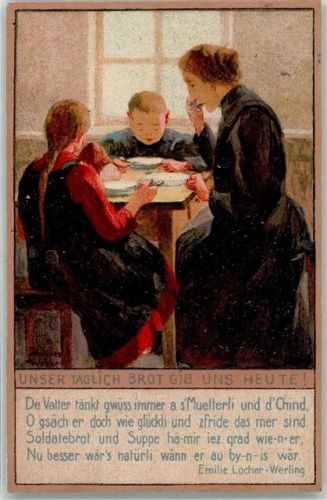 8000 Zürich Künstlerkarte Kriegsnotunterstützung der Stadt Zürich Mutter mit Kindern beim Essen Unser täglich Brot gib uns heute sign