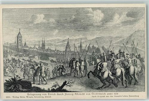 8000 Zürich Künstlerkarte Belagerung von Zürich durch Herzog Albrecht von Österreich anno 1351