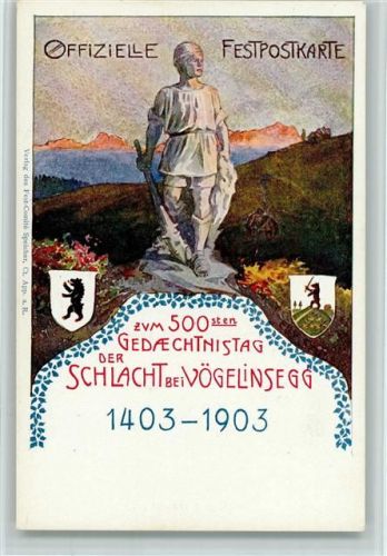 Vögelinsegg Ereignis - 500sten Gedächtnistag der Schlacht 1403-1903, sehr gute Erhaltung AK