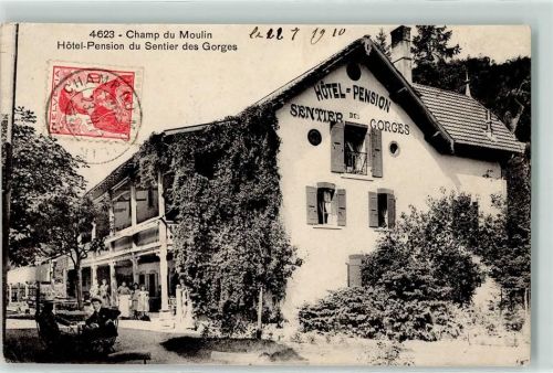 Champ-du-Moulin 1910 Hotel Pension du Sentier des Gorges