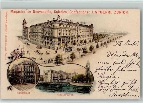 Zürich 1899 Magasins de Nouveautes Soieries Confections J. Spoerri Centralhof Stadthausquai