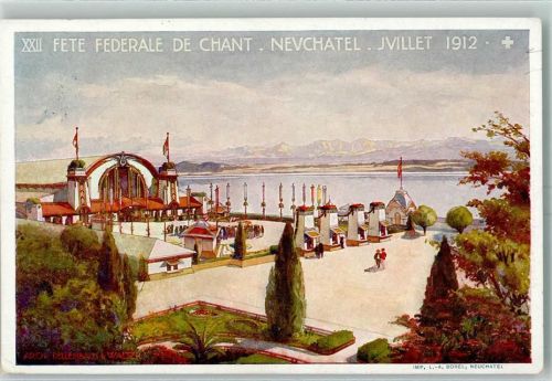 Neuchâtel XXII Fete Federale de Chant 1912 Offiz. Karte Nr. 6 + Sonderstempel