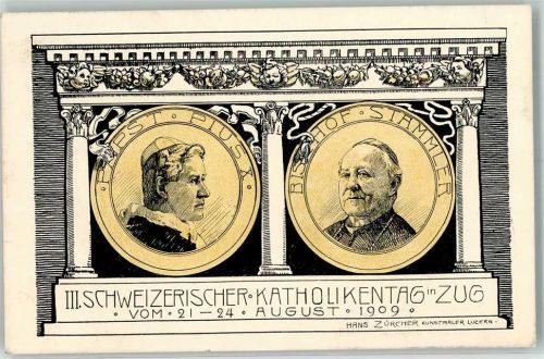 Zug sign Zürcher Hans III. Schweizerischer Katholikentag 1909 Papst Pius X. Bischof Stammler
