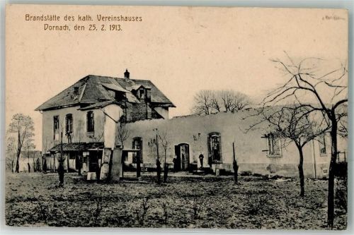 Dornach 1913 Kath. Vereinsheim Brandstätte
