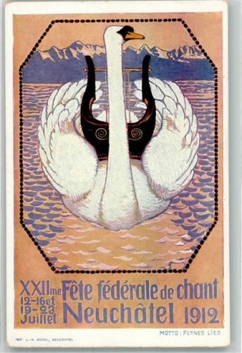 Neuchâtel XXII. Fete federale de chant 1912 Motto Fernes Lied Schwan Lyra Edition Oficielle Karte Nr 3