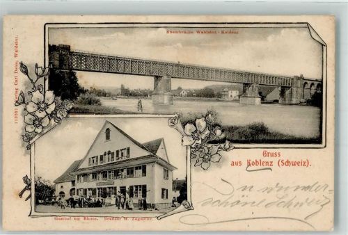 Koblenz 1907 Rheinbrücke Waldshut - Koblenz Gasthaus Zur Blume M. Zugmeier