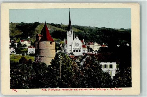 Zug 1912 Kath. Pfarrkirche Pulverturm Institute Maria Opferung St. Michael