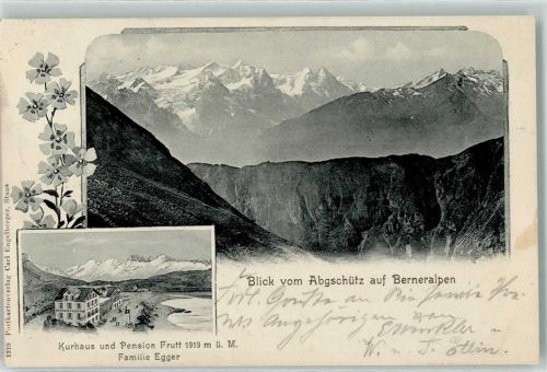 Frutt Kurhaus 1903 Kuraus Pension Frutt Familie Egger Blick vom Abgschütz auf Berneralpen