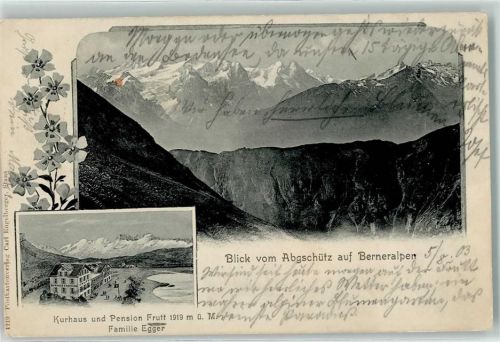 Frutt Kurhaus 1903 Kuraus Pension Frutt Familie Egger Blick vom Abgschütz auf Berneralpen