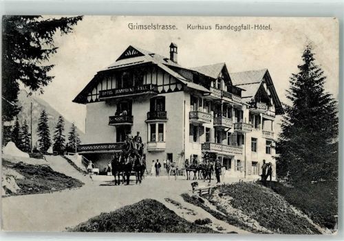 Grimsel Kurhaus Handeggfall Hotel Grimselstraße Postkutsche