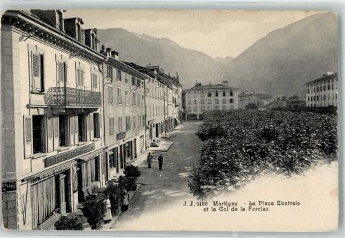 Martigny la Place Centrale et le Col de la Forclaz