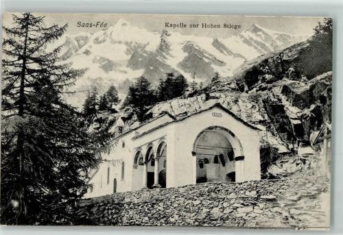 Saas-Fee 1903 Kapelle zur hohen Stiege