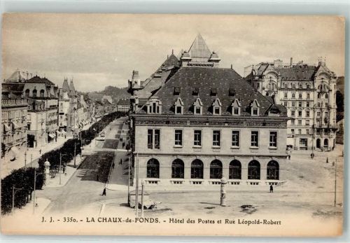 La Chaux-de-Fonds Hotel des Postes Rue Leopold Robert
