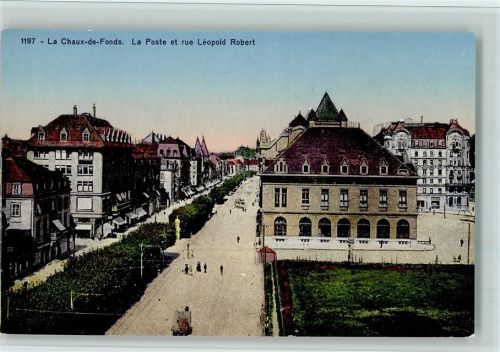 La Chaux-de-Fonds La Poste et rue Léopold Robert
