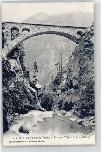 1922 Salvan 1907 - Ponts sur le Triege a Tretien Triquent