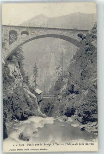 1922 Salvan 1908 - Ponts sur le Triege a Tretien Triquent