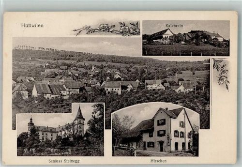 8536 Hüttwilen 1922 Foto AK Schloss Steinegg Gasthaus Hirschen Kalchrein Feldpost Schützenbat. Nr. 6